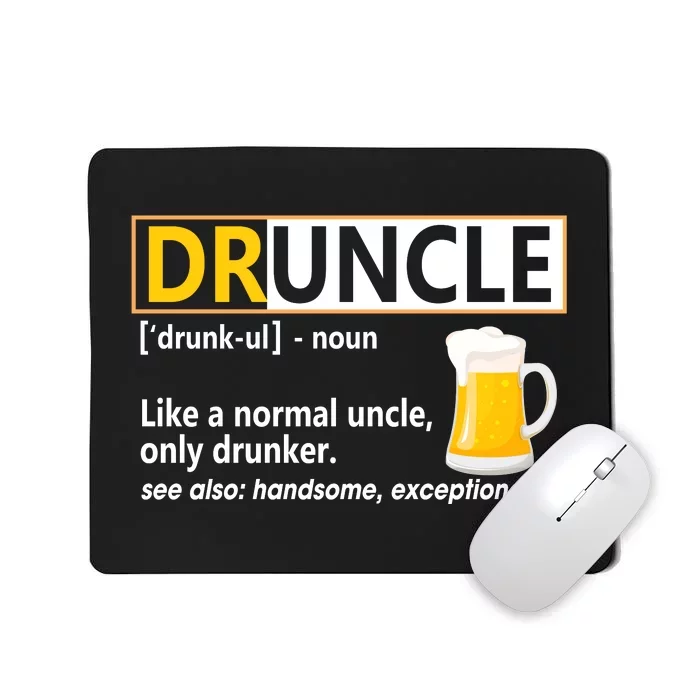 Druncle Tee For The Best Uncle Druncle Definition Mousepad