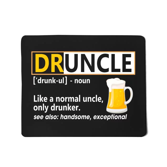 Druncle Tee For The Best Uncle Druncle Definition Mousepad