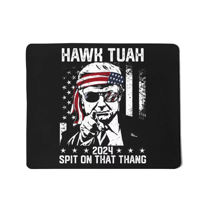 Donal Trump Funny Hawk Tush Spit On That Thang Mousepad