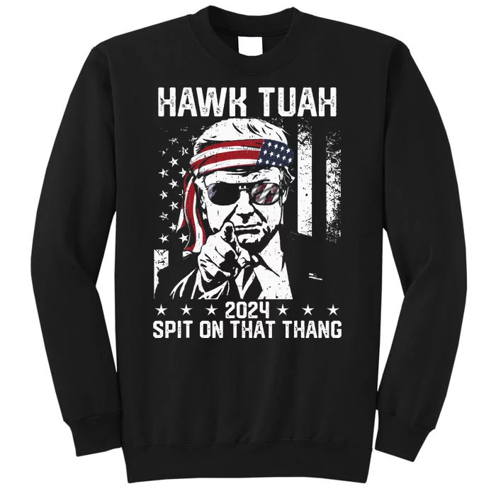 Donal Trump Funny Hawk Tush Spit On That Thang Tall Sweatshirt