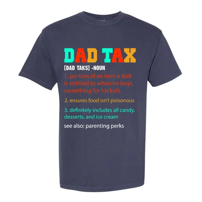 Dad Tax Funny Dad Tax Definition Father's Day Garment-Dyed Heavyweight T-Shirt