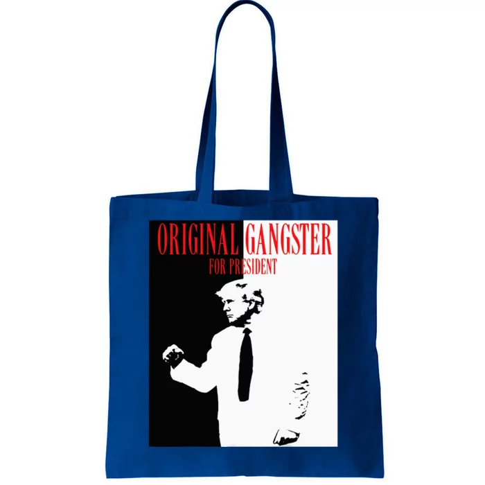 Donald Trump For President 2024 Original Gangster Tote Bag