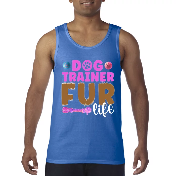 Dog Trainer Fur Life Dog Training Cute Gift Tank Top