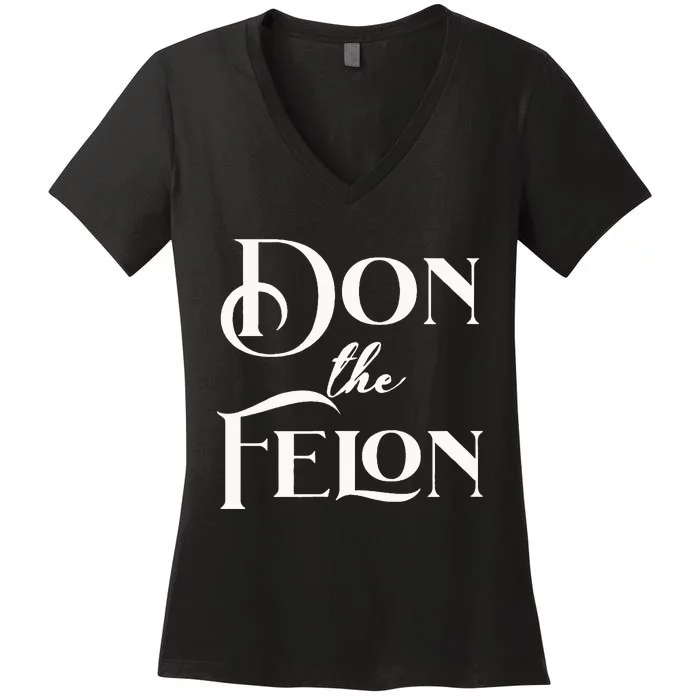 Don The Felon Women's V-Neck T-Shirt