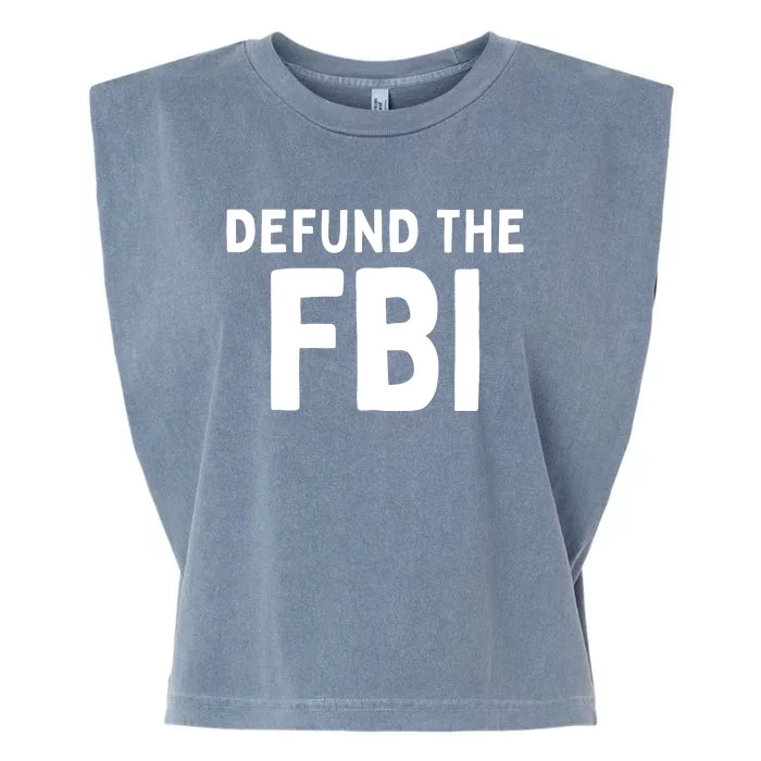 Defund The FBI Federal Bureau Of Investigation Garment-Dyed Women's Muscle Tee