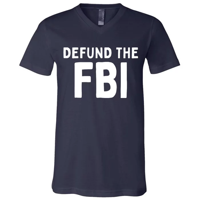 Defund The FBI Federal Bureau Of Investigation V-Neck T-Shirt