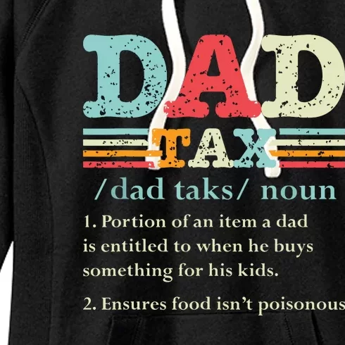 Dad Tax Funny Dad Tax Definition Fathers Day Women's Fleece Hoodie