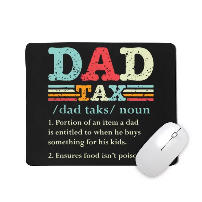 Dad Tax Funny Dad Tax Definition Fathers Day Mousepad