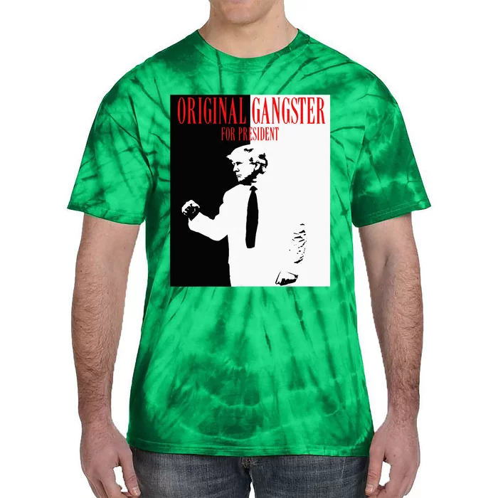 Donald Trump For President 2024 Original Gangster Tie-Dye T-Shirt