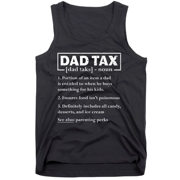 Dad Tax Funny Dad Tax Definition Fathers Day Tank Top