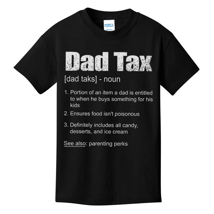 Dad Tax Funny Dad Tax Definition Father's Day Kids T-Shirt