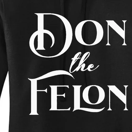 Don The Felon Women's Pullover Hoodie