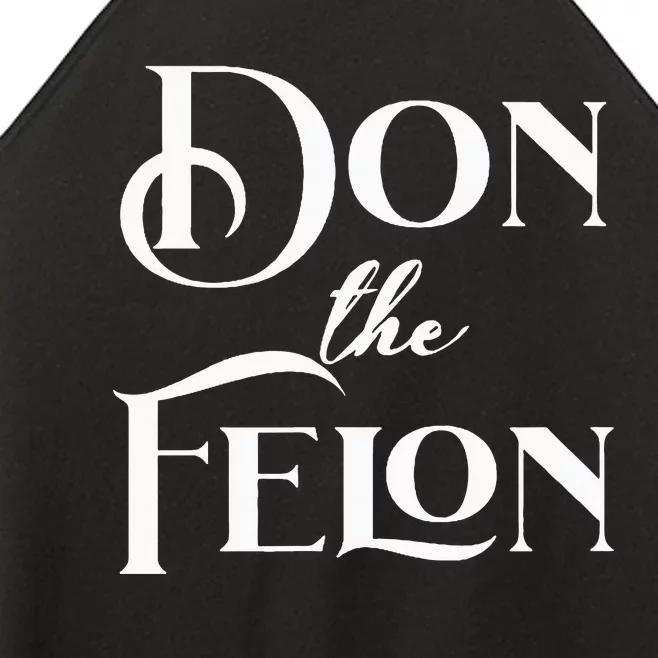 Don The Felon Women’s Perfect Tri Rocker Tank