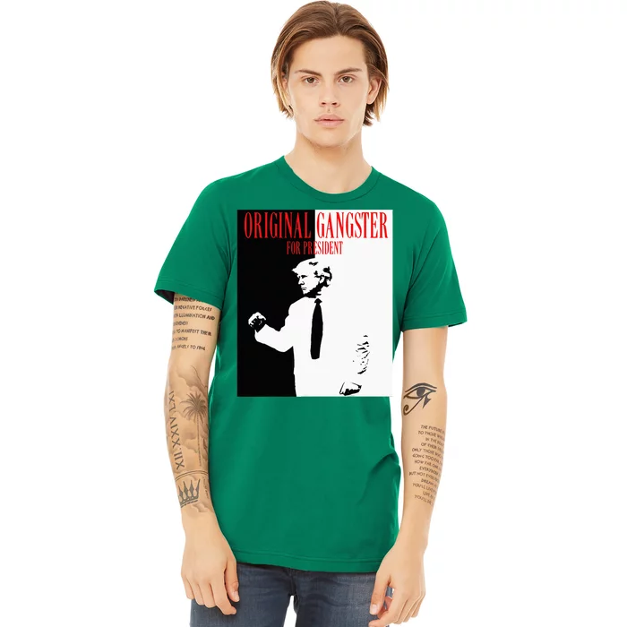 Donald Trump For President 2024 Original Gangster Premium T-Shirt