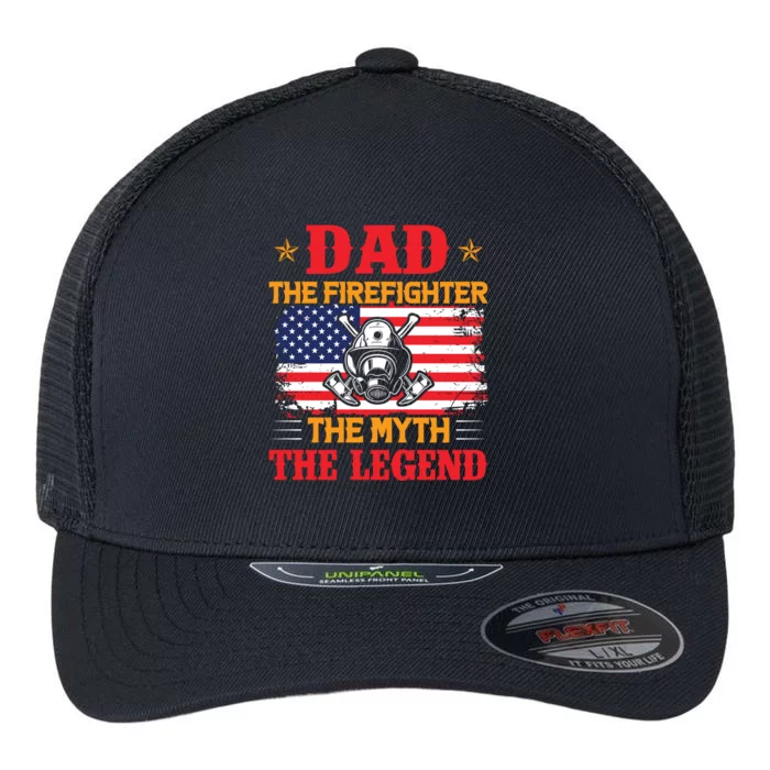 Dad The Firefighter The Myth The Legend Fathers Day Gifts Flexfit Unipanel Trucker Cap