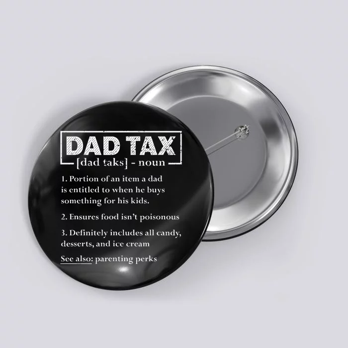 Dad Tax Funny Dad Tax Definition FatherS Day Button