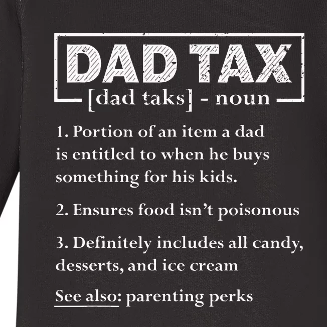 Dad Tax Funny Dad Tax Definition FatherS Day Baby Long Sleeve Bodysuit