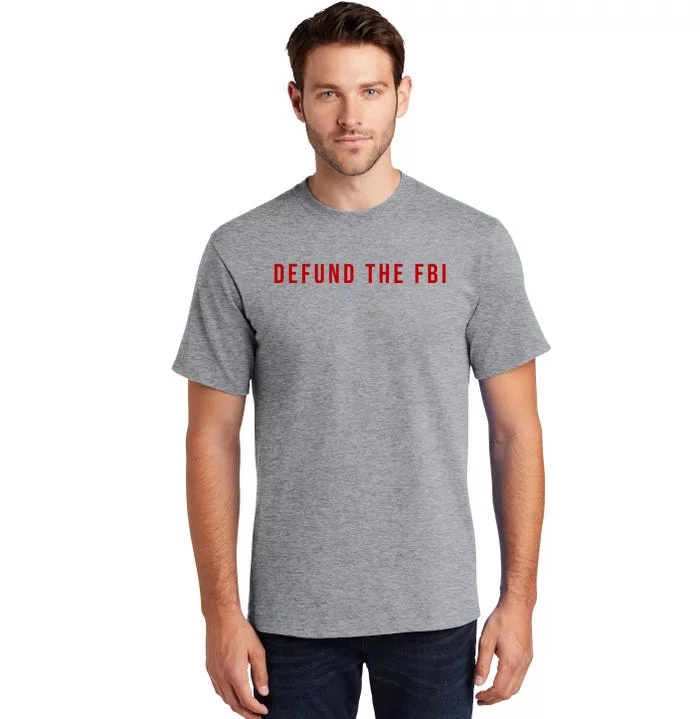 Defund The FBI Tall T-Shirt