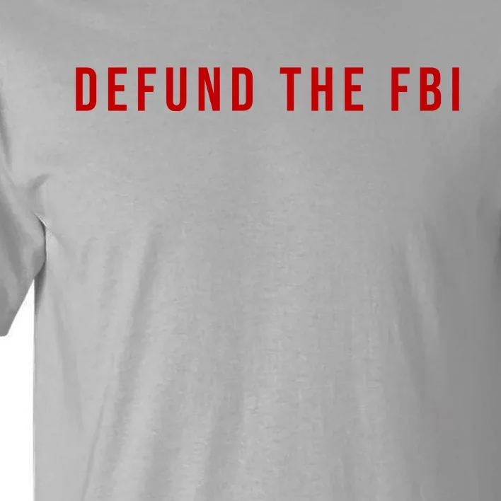 Defund The FBI Tall T-Shirt