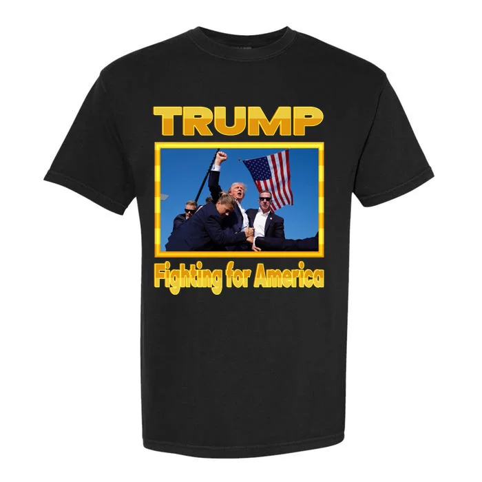 Donald Trump Fighting For America Garment-Dyed Heavyweight T-Shirt