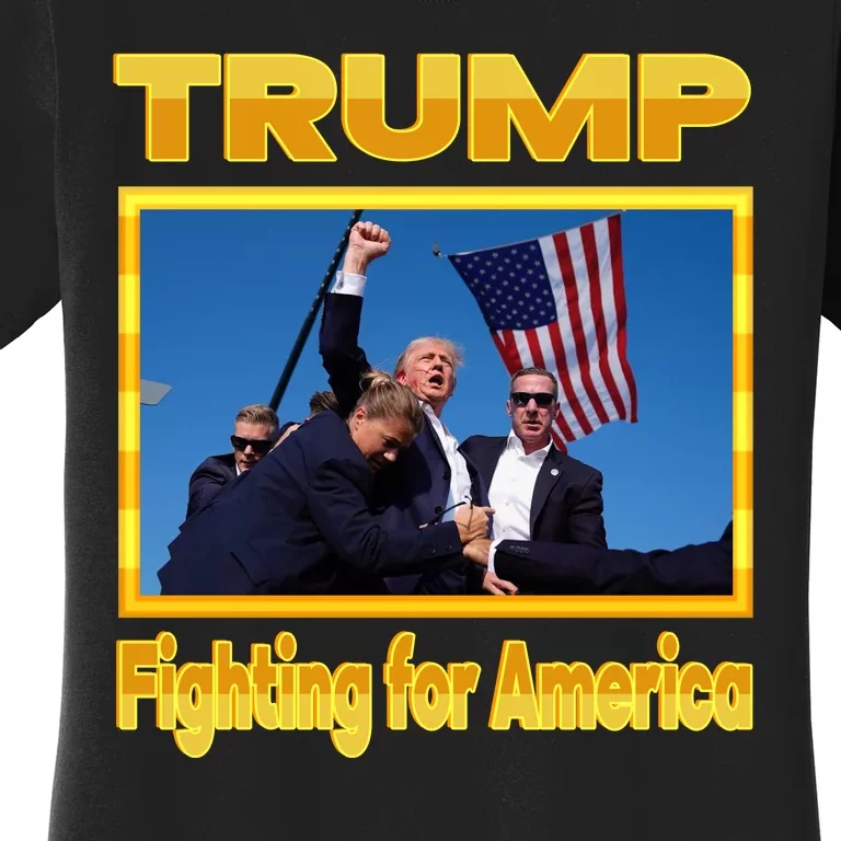 Donald Trump Fighting For America Women's T-Shirt