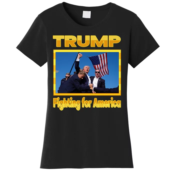 Donald Trump Fighting For America Women's T-Shirt