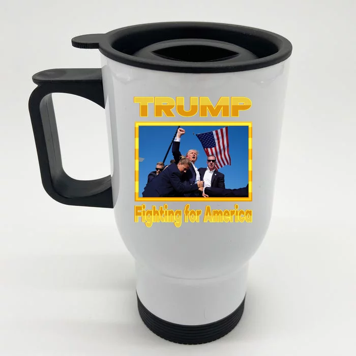 Donald Trump Fighting For America Front & Back Stainless Steel Travel Mug