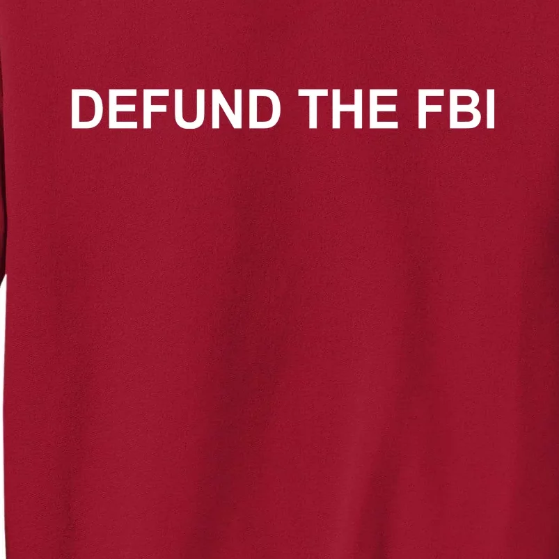 Defund The FBI Tall Sweatshirt