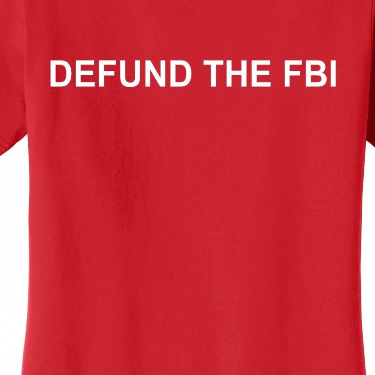 Defund The FBI Women's T-Shirt