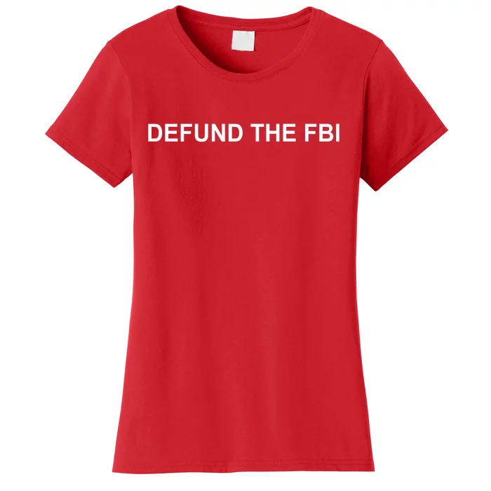 Defund The FBI Women's T-Shirt