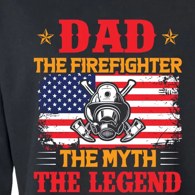 Dad The Firefighter The Myth The Legend Cropped Pullover Crew