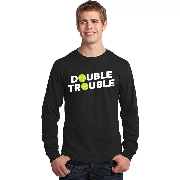 Double Trouble Funny Tennis With Tennis Balls Tall Long Sleeve T-Shirt