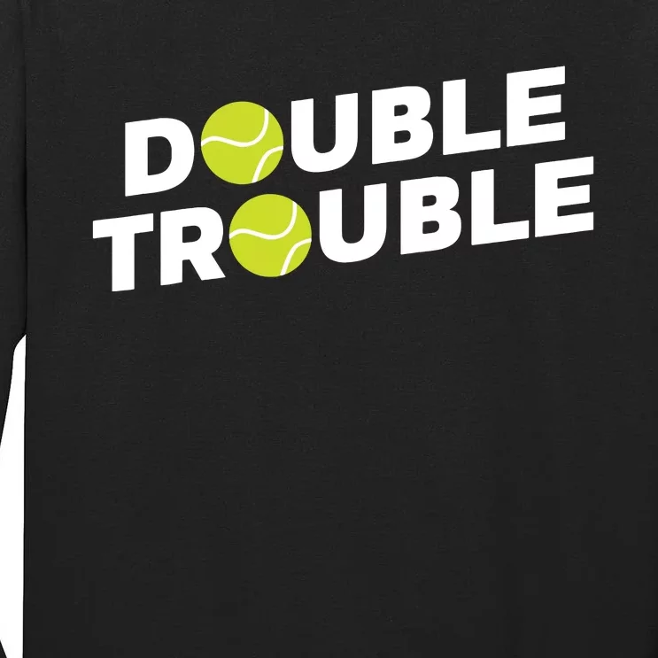 Double Trouble Funny Tennis With Tennis Balls Tall Long Sleeve T-Shirt