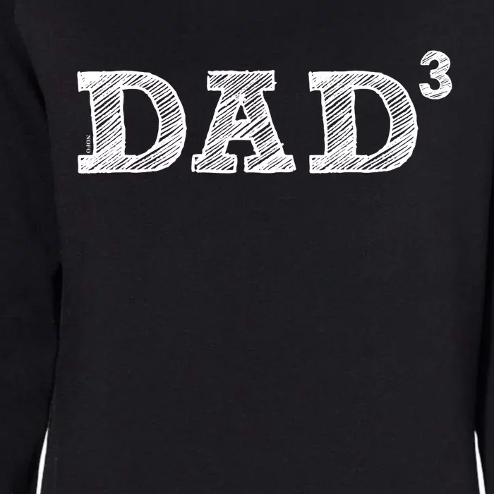 Dad3, Three, Father's Day, Father of Three Womens California Wash Sweatshirt