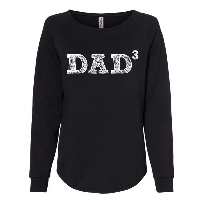 Dad3, Three, Father's Day, Father of Three Womens California Wash Sweatshirt