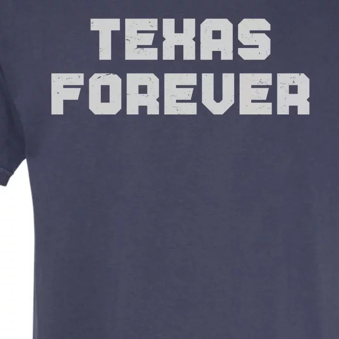 Distressed Texas Forever Garment-Dyed Heavyweight T-Shirt