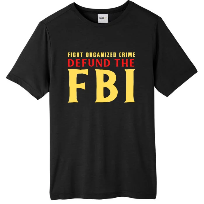 Defund The FBI Conservative ChromaSoft Performance T-Shirt