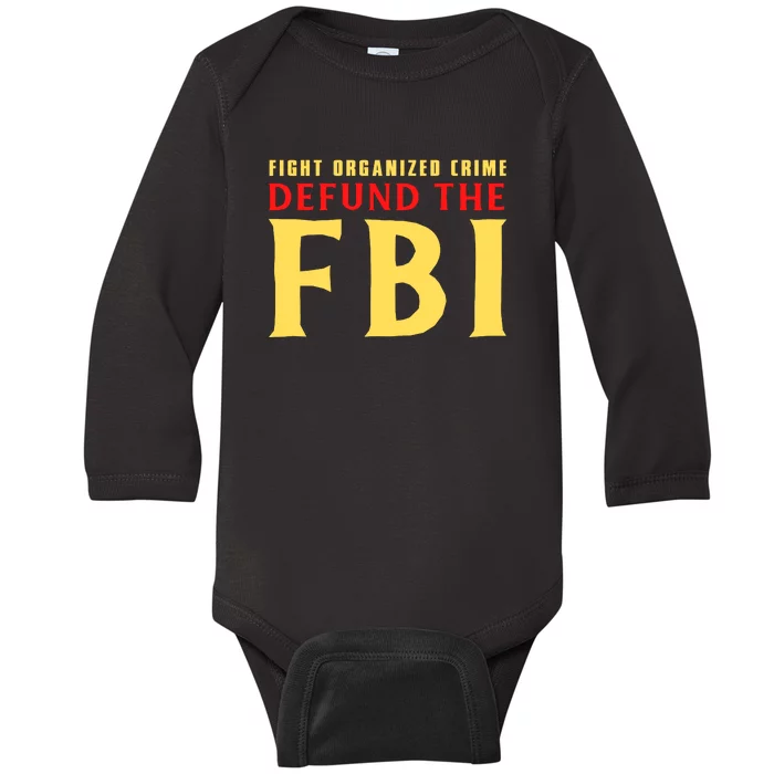 Defund The FBI Conservative Baby Long Sleeve Bodysuit