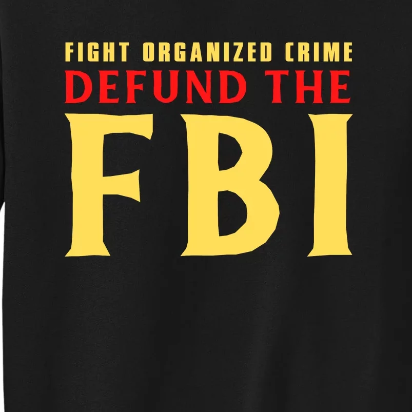 Defund The FBI Conservative Tall Sweatshirt