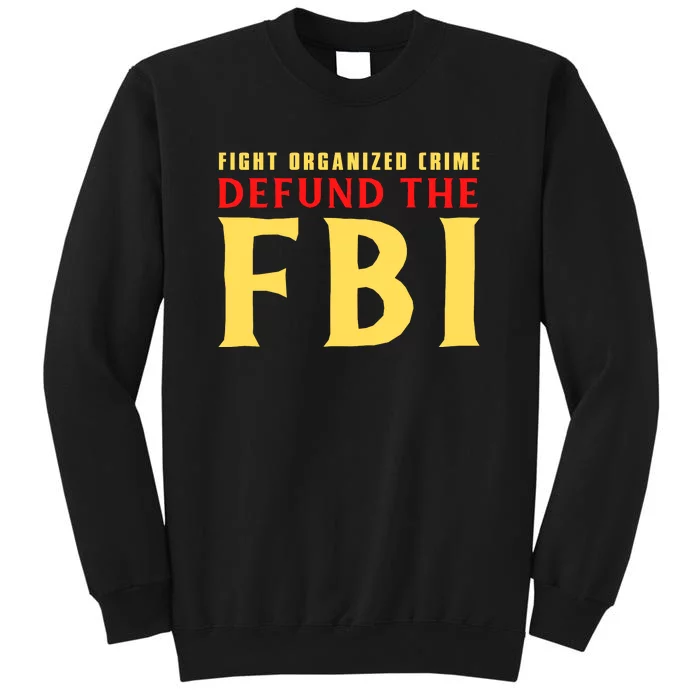 Defund The FBI Conservative Tall Sweatshirt