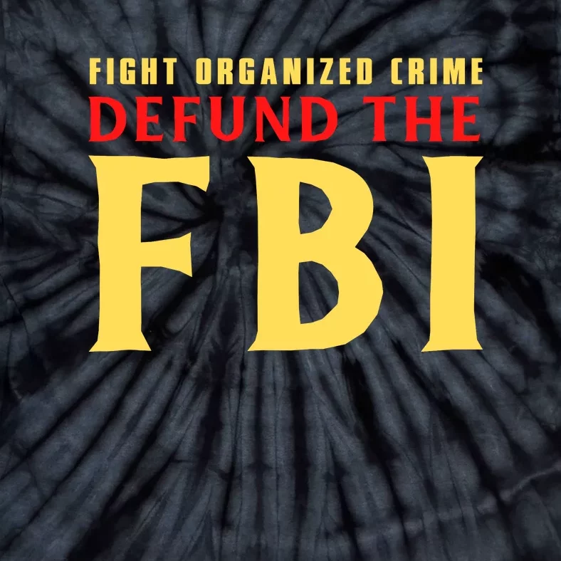 Defund The FBI Conservative Tie-Dye T-Shirt