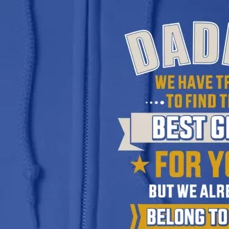 Daddy Tried Find Best Belong To You FatherS Day From Gift Full Zip Hoodie