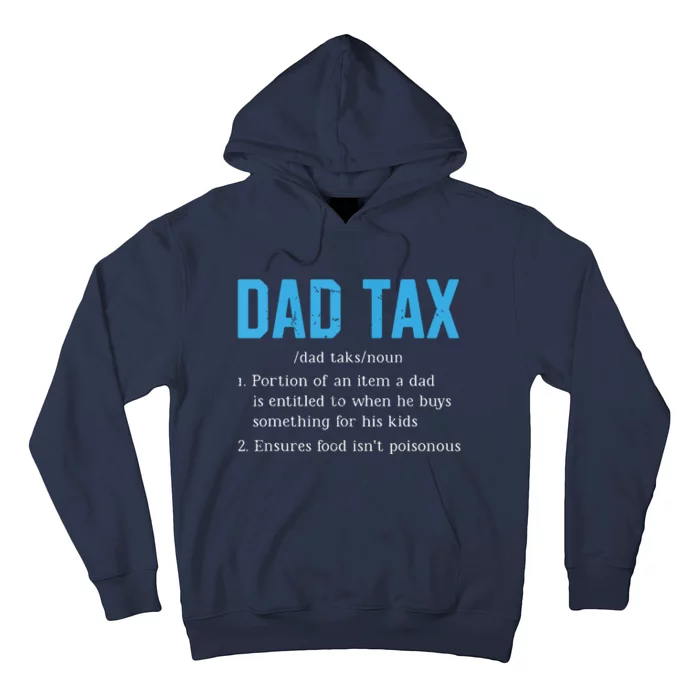 Dad Tax Funny Dad Tax Definition Fathers Day Hoodie