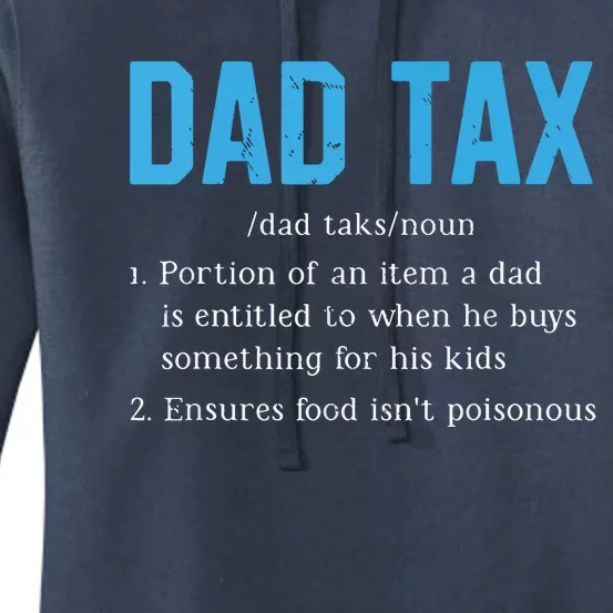 Dad Tax Funny Dad Tax Definition Fathers Day Women's Pullover Hoodie