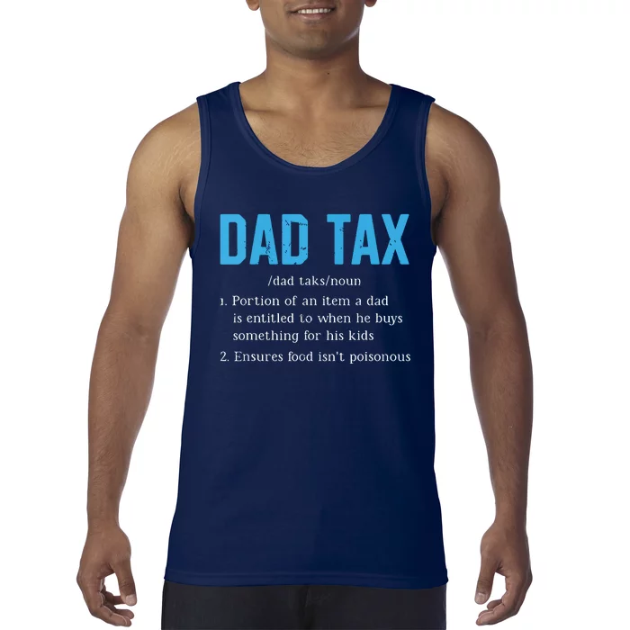 Dad Tax Funny Dad Tax Definition Fathers Day Tank Top