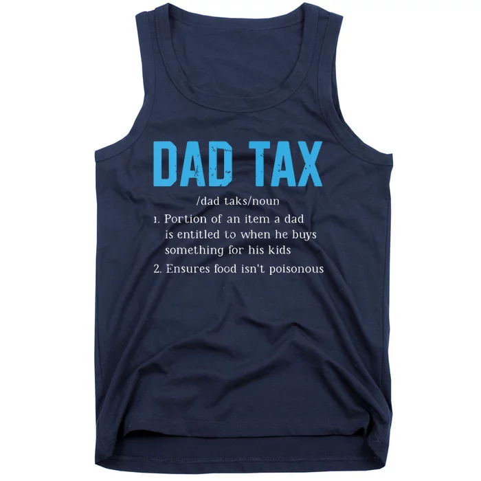 Dad Tax Funny Dad Tax Definition Fathers Day Tank Top