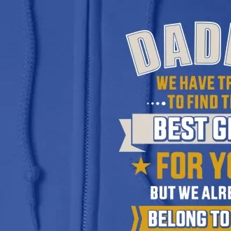 Daddy Tried Find Best Belong To You Father's Day From Gift Full Zip Hoodie