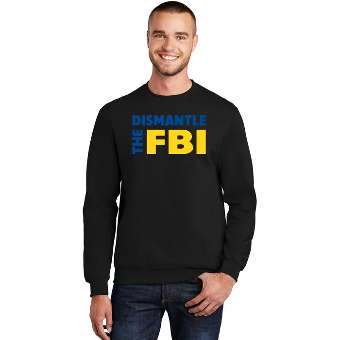 Dismantle The FBI Sweatshirt