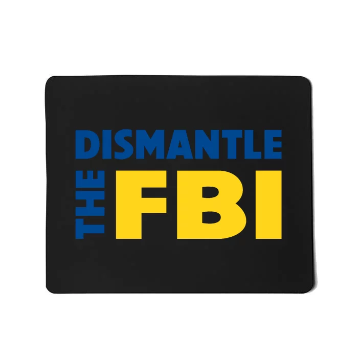 Dismantle The FBI Mousepad