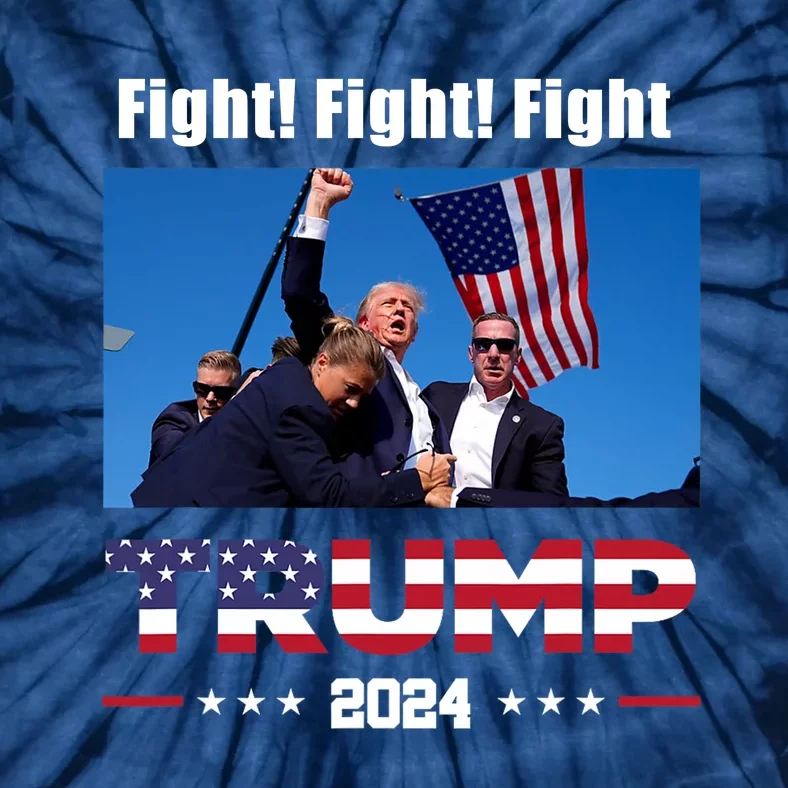 Donald Trump Fight Fighting Fighters Supporters Americans Tie-Dye T-Shirt